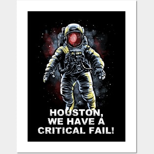 Houston, we have a Critical Fail Posters and Art